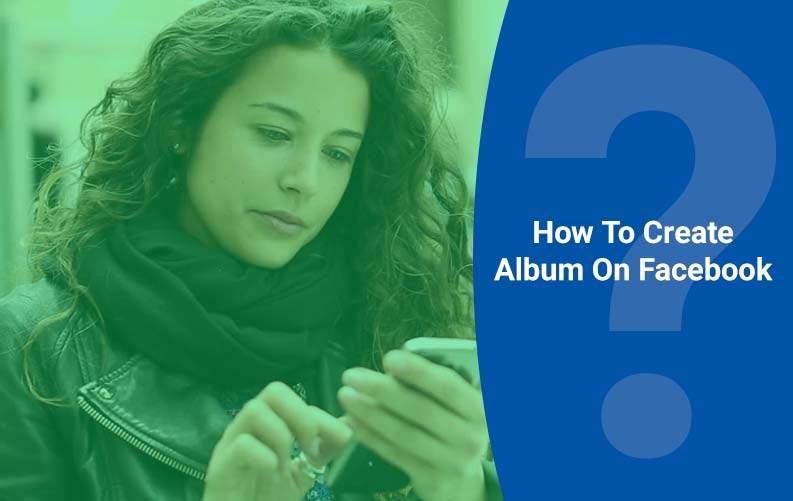 How To Create Album On Facebook