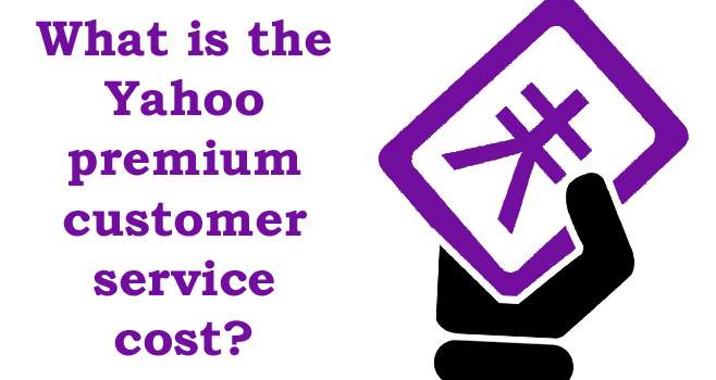 What Is the Yahoo Premium Customer Service Cost? And Its Features.